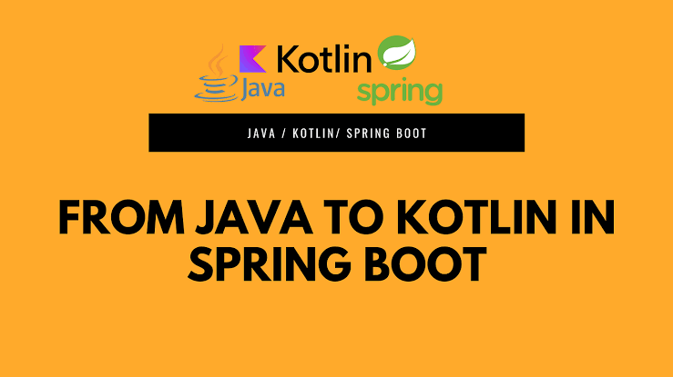 مقایسه توسعه  Spring Boot با Java و Kotlin